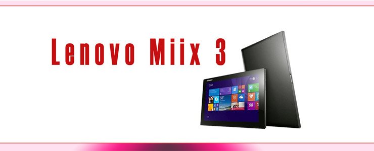 نقد و بررسی تبلت Lenovo Miix3